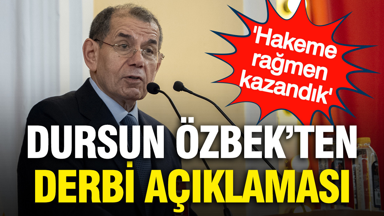 Dursun Özbek: “Fenerbahçe’ye Karşı Hakem Kararlarına Rağmen Galip Geldik”