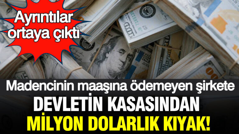 madencinin-maasina-odemeyen-sirkete-devletin-kasasindan-milyon-dolarlik-kiyak-ayrintilar-ortaya-cikti-VUuzzIsQ