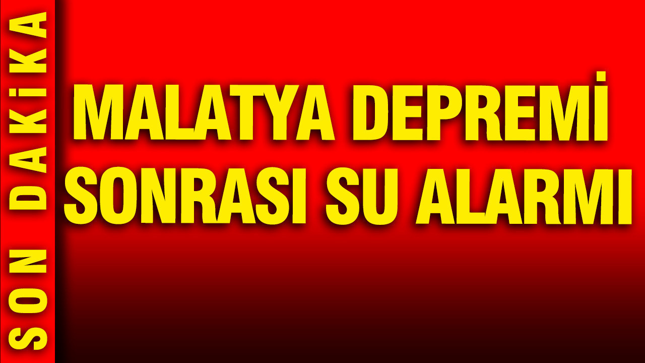 Malatya Depreminin Ardından İçme Suyu Kalitesinde Endişe Yaratan Durum