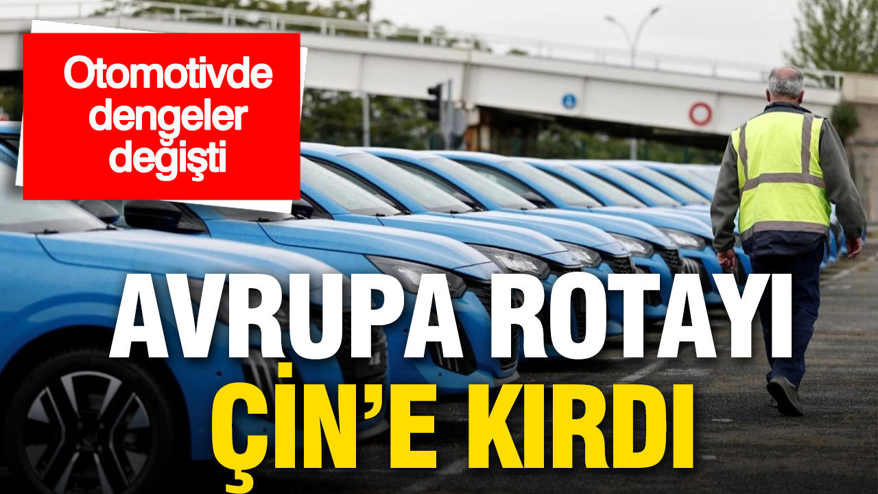 Avrupa Otomotiv Sektöründe Yeni Dönem: Çin İle Ortaklıklar Artıyor